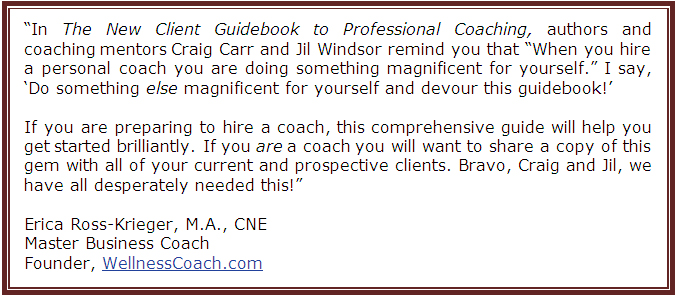 The New Client Guidebook to Professional Coaching is a must have for prospective clients and professional coaches alike.